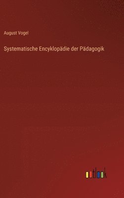Systematische Encyklopädie der Pädagogik