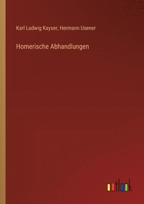 Homerische Abhandlungen 1