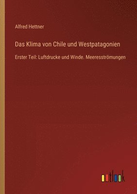 bokomslag Das Klima von Chile und Westpatagonien