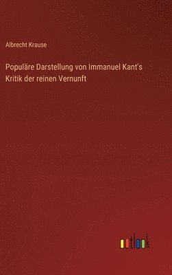 Populre Darstellung von Immanuel Kant's Kritik der reinen Vernunft 1