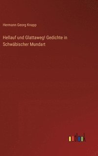 bokomslag Hellauf und Glattaweg! Gedichte in Schwbischer Mundart