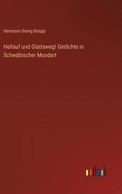 bokomslag Hellauf und Glattaweg! Gedichte in Schwäbischer Mundart
