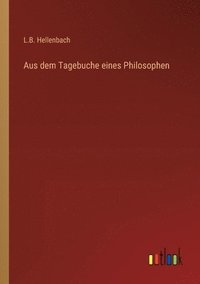 bokomslag Aus dem Tagebuche eines Philosophen