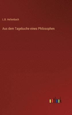 Aus dem Tagebuche eines Philosophen 1