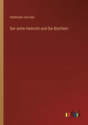 bokomslag Der arme Heinrich und Die Bchlein