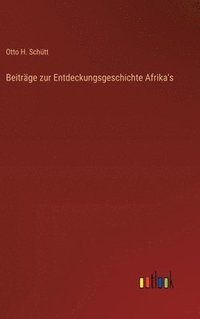 bokomslag Beitrge zur Entdeckungsgeschichte Afrika's