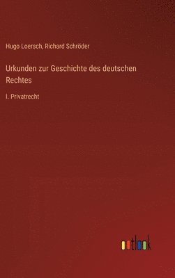 bokomslag Urkunden zur Geschichte des deutschen Rechtes