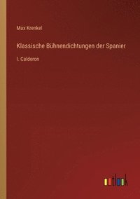 bokomslag Klassische Bühnendichtungen der Spanier