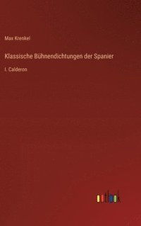 bokomslag Klassische Bühnendichtungen der Spanier