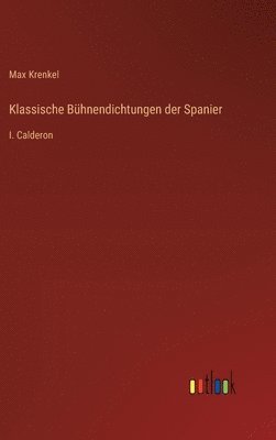 bokomslag Klassische Bhnendichtungen der Spanier