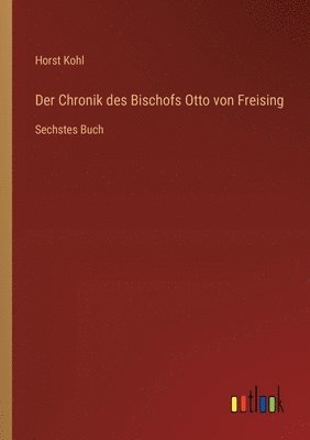 bokomslag Der Chronik des Bischofs Otto von Freising