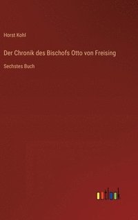 bokomslag Der Chronik des Bischofs Otto von Freising