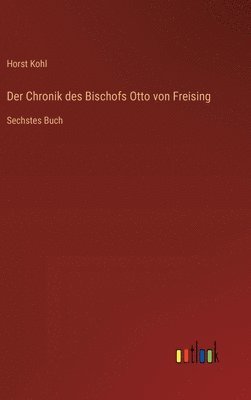bokomslag Der Chronik des Bischofs Otto von Freising