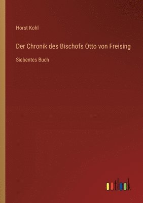 bokomslag Chronik des Bischofs Otto von Freising