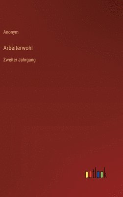 Anonym - Arbeiterwohl, Inbunden