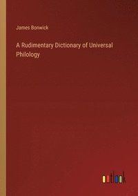 bokomslag A Rudimentary Dictionary of Universal Philology