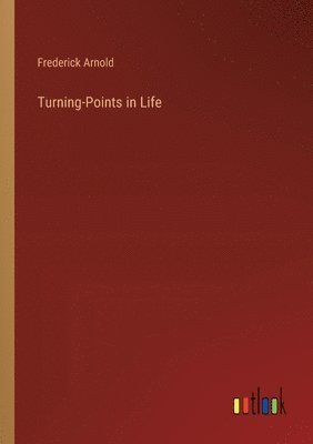 Turning-Points in Life 1