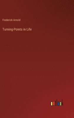 Turning-Points in Life