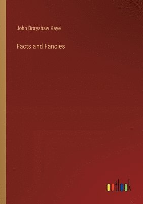 bokomslag Facts and Fancies