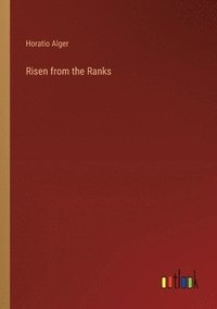 bokomslag Risen from the Ranks