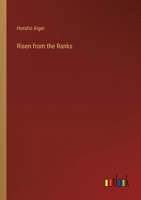 bokomslag Risen from the Ranks