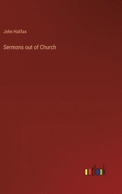 bokomslag Sermons out of Church