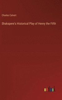 bokomslag Shakspere's Historical Play of Henry the Fifth