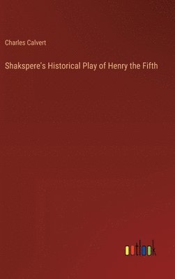 bokomslag Shakspere's Historical Play of Henry the Fifth