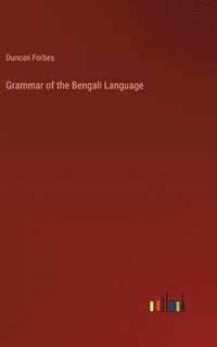 bokomslag Grammar of the Bengali Language