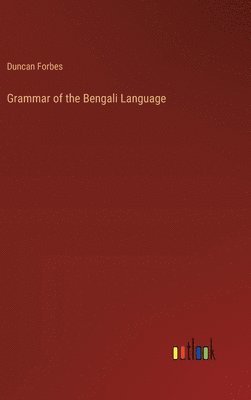 bokomslag Grammar of the Bengali Language