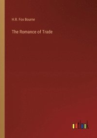 bokomslag The Romance of Trade