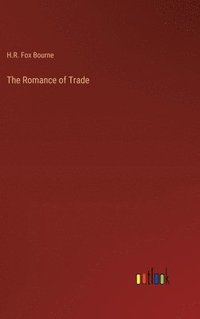 bokomslag The Romance of Trade