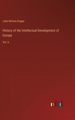 bokomslag History of the Intellectual Development of Europe