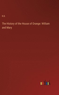 The History of the House of Orange 1