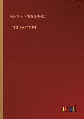 &quot;Plate-Swimming&quot; 1