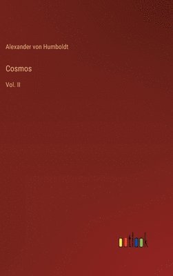 Alexander Von Humboldt - Cosmos, Inbunden