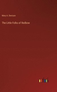 bokomslag The Little Folks of Redbow
