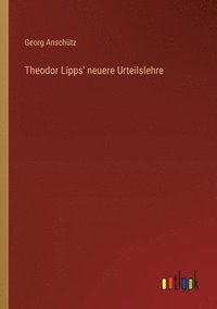 bokomslag Theodor Lipps' neuere Urteilslehre