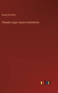 bokomslag Theodor Lipps' neuere Urteilslehre