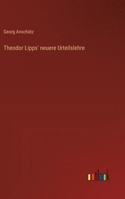 Theodor Lipps' neuere Urteilslehre 1