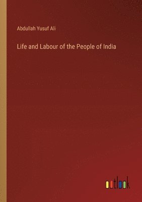 bokomslag Life and Labour of the People of India