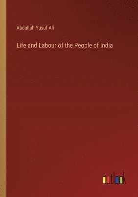 Life and Labour of the People of India 1