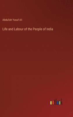 Life and Labour of the People of India
