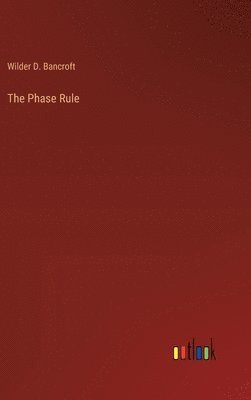 bokomslag The Phase Rule