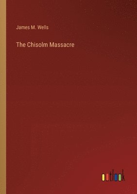 bokomslag Chisolm Massacre