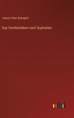 bokomslag Das Familienleben nach Sophokles