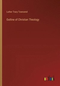 bokomslag Outline of Christian Theology