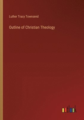 bokomslag Outline of Christian Theology