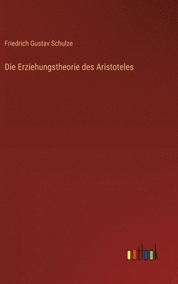 bokomslag Die Erziehungstheorie des Aristoteles