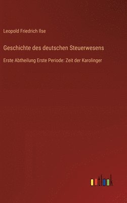 bokomslag Geschichte des deutschen Steuerwesens